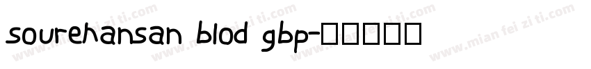 sourehansan blod gbp字体转换